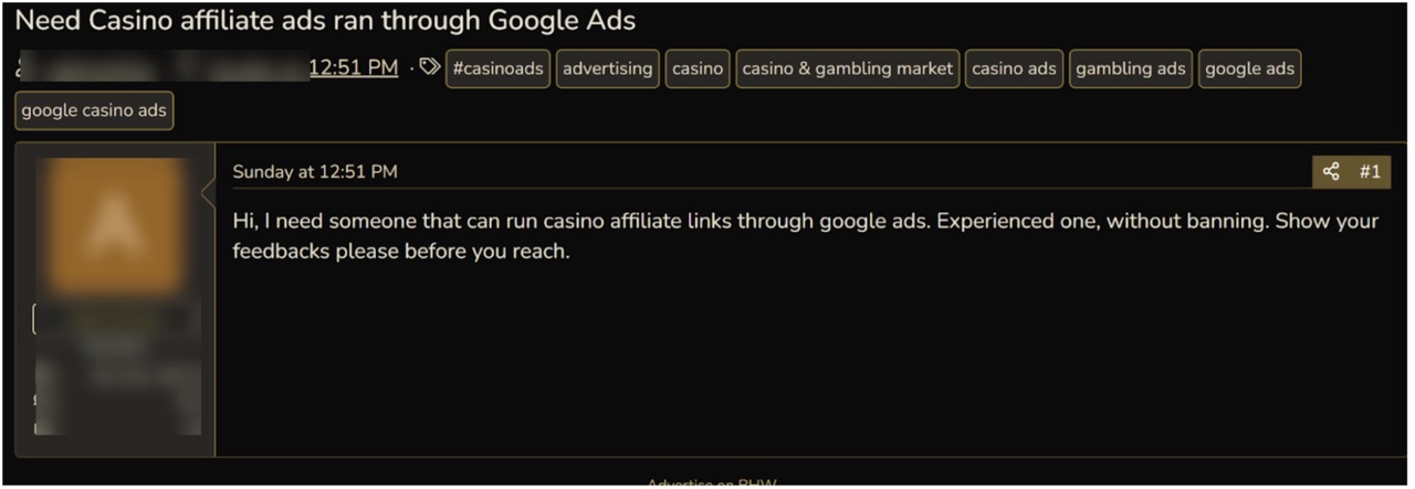 Figure 5 Ads in certain restricted categories (ex. casino) are often promoted from accounts acquired through rental services, for which a requirement is posted on cybercrime forums
